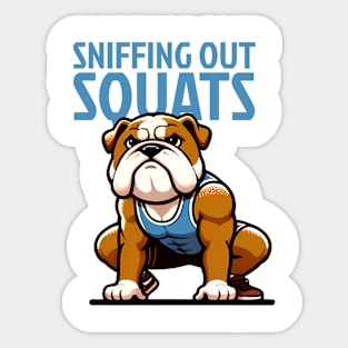 Sniffing Out Squats: English Bulldog Edition Sticker